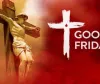 گڈ فرائیڈے یسوع مسیح کی قربانی کی یاد میں منایا جاتا ہے