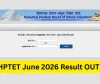 ہماچل پردیش TET جون 2026 کا نتیجہ جاری