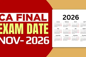 سی اے فائنل نومبر 2026 کے امتحان کے لیے درخواست پورٹل کو دوبارہ کھولنے کا اعلان